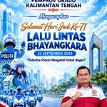 Ucapan selamat Hari Jadi ke-71 Lalu Lintas Bhayangkara dari ORADO Kalteng. SPN